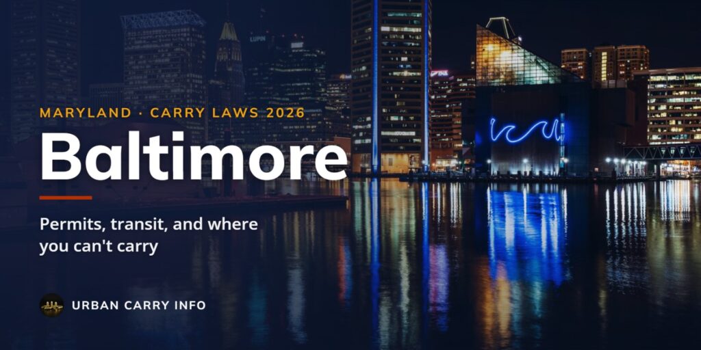 Concealed carry laws in Baltimore, Maryland for 2026: permits, transit, and where you can't carry