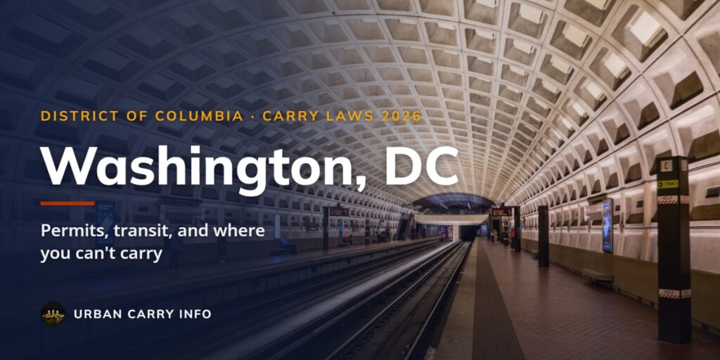Concealed carry laws in Washington, DC for 2026: permits, transit, and where you can't carry